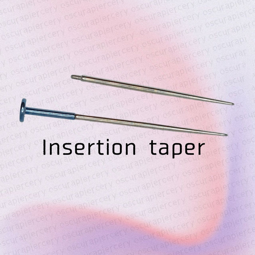INSERTION TAPER | Implant Grade Titanium | Oscura Piercery | PERSONAL USE ONLY